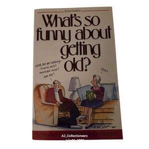 What's so funny about getting old by Ed Fishcher and Jane Thomas Noland - runnin